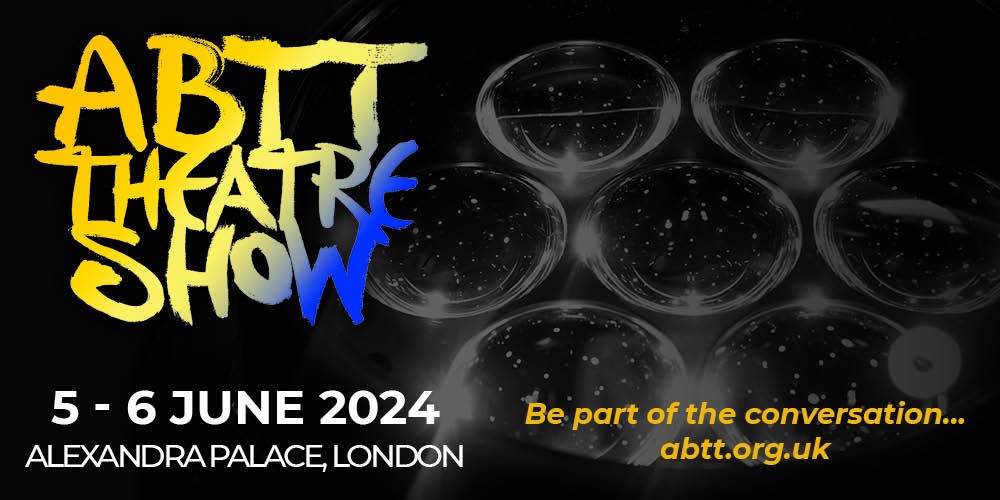 ABTT 2024, Alexandra Palace, London