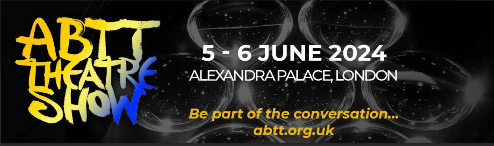 ABTT 2024, Alexandra Palace, London